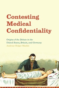 Abbildung von: Contesting Medical Confidentiality - University of Chicago Press