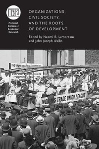 Enlarge image Cover: Organizations, Civil Society, and the Roots of Development - University of Chicago Press