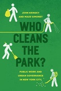 Cover: Who Cleans the Park? - University of Chicago Press