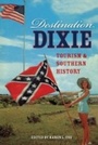 Cover: Destination Dixie - University Press of Florida