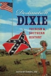 Enlarge image Cover: Destination Dixie - University Press of Florida