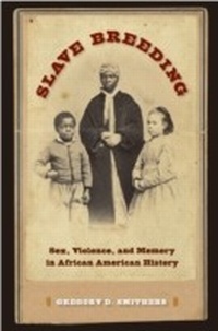 Abbildung von: Slave Breeding - University Press of Florida