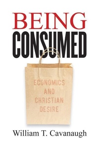 Enlarge image Cover: Being Consumed - William B Eerdmans Publishing Co