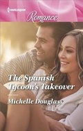 Cover: The Spanish Tycoon's Takeover - Harlequin Romance Larger Print