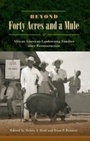 Cover: Beyond Forty Acres and a Mule - University Press of Florida