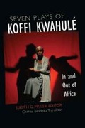 Cover: Seven Plays of Koffi Kwahule - The University of Michigan Press