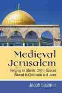 Enlarge image Cover: Medieval Jerusalem - The University of Michigan Press