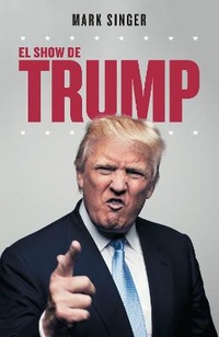 Enlarge image Cover: El show de Trump / Trump and Me - Tarcherperigee