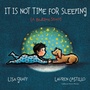 Cover: It Is Not Time for Sleeping - Clarion Books