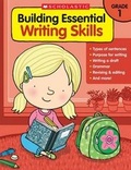 Cover: Building Essential Writing Skills: Grade 1 - Teaching Resources