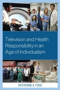 Cover: Television and Health Responsibility in an Age of Individualism - Lexington Books