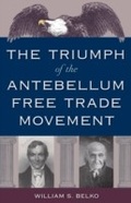 Cover: Triumph of the Antebellum Free Trade Movement - University Press of Florida