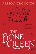 Cover: The Bone Queen - Candlewick Press,U.S.