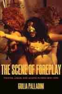 Enlarge image Cover: The Scene of Foreplay - Northwestern University Press