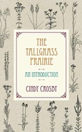 Cover: The Tallgrass Prairie - Northwestern University Press