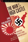 Cover: The Man in the High Castle and Philosophy - Open Court Publishing Co ,U.S.