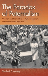 Enlarge image Cover: The Paradox of Paternalism - University Press of Florida