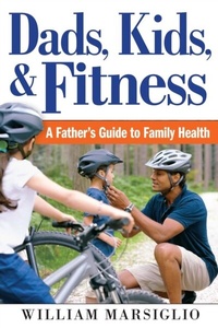 Abbildung von: Dads, Kids, and Fitness - Rutgers University Press