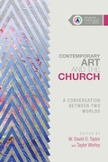 Cover: Contemporary Art and the Church - A Conversation Between Two Worlds - Inter-Varsity Press,US