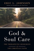Cover: God and Soul Care - The Therapeutic Resources of the Christian Faith - Inter-Varsity Press,US