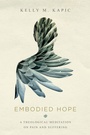 Cover: Embodied Hope - A Theological Meditation on Pain and Suffering - Inter-Varsity Press,US