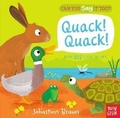 Cover: Can You Say It Too? Quack! Quack! - Nosy Crow Ltd