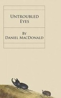 Cover: Untroubled Eyes - Blurb