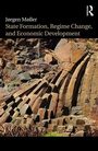 Cover: State Formation, Regime Change, and Economic Development - Routledge