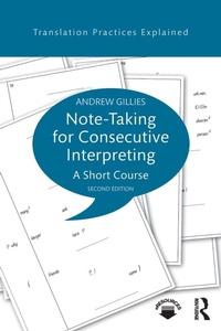 Enlarge image Cover: Note-taking for Consecutive Interpreting - Routledge