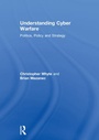 Cover: Understanding Cyber Warfare - Routledge