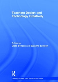 Enlarge image Cover: Teaching Design and Technology Creatively - Routledge