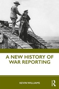 Cover: A New History of War Reporting - Routledge
