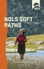 Cover: NOLS Soft Paths - Stackpole Books