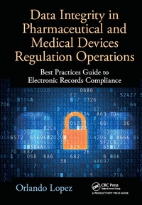 Abbildung von: Data Integrity in Pharmaceutical and Medical Devices Regulation Operations - Productivity Press