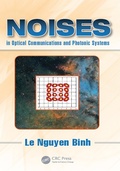 Cover: Noises in Optical Communications and Photonic Systems - CRC Press