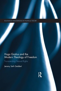 Abbildung von: Hugo Grotius and the Modern Theology of Freedom - Routledge