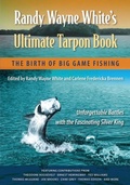 Cover: Randy Wayne White's Ultimate Tarpon Book - University Press of Florida