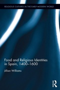 Cover: Food and Religious Identities in Spain, 1400-1600 - Routledge