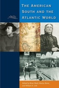 Cover: The American South and the Atlantic World - University Press of Florida