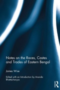 Cover: Notes on the Races, Castes and Trades of Eastern Bengal - Routledge
