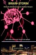 Cover: Brain-Storm - When the Mind Becomes the Utimate Weapon - Lulu.com