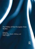 Cover: The Politics of East European Area Studies - Routledge