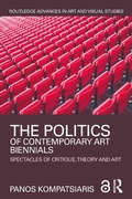 Cover: The Politics of Contemporary Art Biennials - Routledge