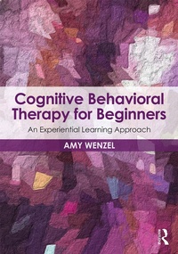 Enlarge image Cover: Cognitive Behavioral Therapy for Beginners - Routledge