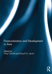 Enlarge image Cover: Financialisation and Development in Asia - Routledge