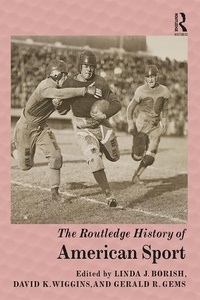 Abbildung von: The Routledge History of American Sport - Routledge