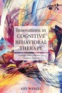 Cover: Innovations in Cognitive Behavioral Therapy - Routledge