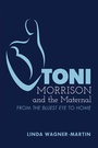 Cover: Toni Morrison and the Maternal - Peter Lang Verlag