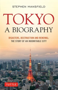 Enlarge image Cover: Tokyo: A Biography - Tuttle Publishing