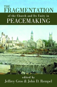 Enlarge image Cover: The Fragmentation of the Church and Its Unity in Peacemaking - William B Eerdmans Publishing Co